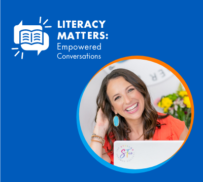 Literacy Matters: Empowered Conversations Episode 8