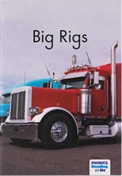 Big Rigs Decodable Reader