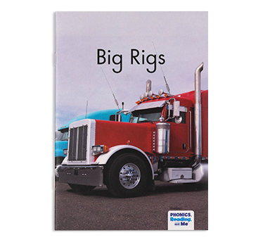 Big Rigs Decodable Reader
