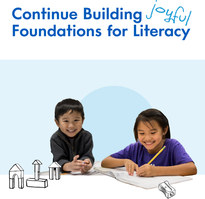 Continue Building Joyful Foundations for Literacy